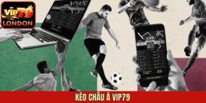 Kèo Châu Á Vip79 – Chiến Lược Tối Ưu Hóa Tỷ Lệ Thắng
