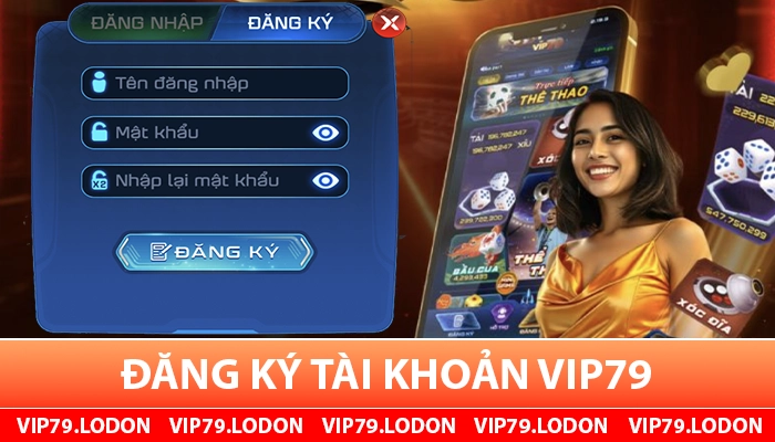 Hướng dẫn mở tài khoản VIP79